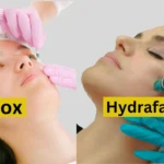 Choosing between HydraFacial and Botox or Both: What’s Right for You?